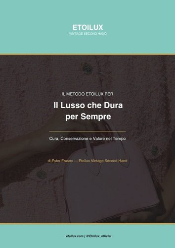 Guida Cura Borse Lusso Libro Fisico — Il Metodo Etoilux | Etoilux Vintage Second Hand